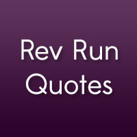 28 memorable rev run quotes 25 funny quotes and pictures 26 ...