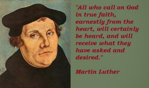 ... Luther. He saw wrong legalistic doctrinesof the Romans Catholic Church