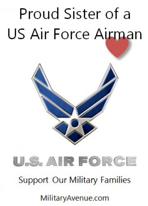 Proud Sister of a US Air Force Airman - created for http://facebook ...
