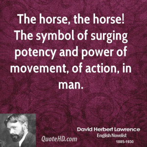 The horse, the horse! The symbol of surging potency and power of ...