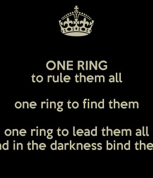 one-ring-to-rule-them-all-one-ring-to-find-them-one-ring-to-lead-them ...