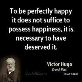 To be perfectly happy it does not suffice to possess happiness, it is ...