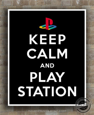 Keep Calm and Playstation Poster Inspirational by InkistPrints, $12.95 ...