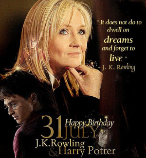 ... forget to live' -JK Rowling #Quote #Philosophy #Birthday #HarryPotter