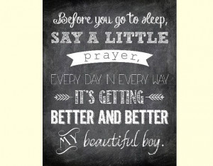 You Go to Sleep, Say a Little Prayer - Beautiful Boy Printable Quote ...