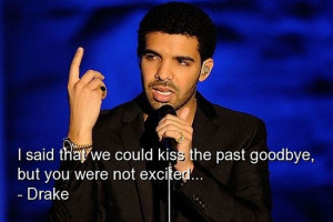 Rapper, drake, quotes, sayings, kiss, goodbye, meaningful