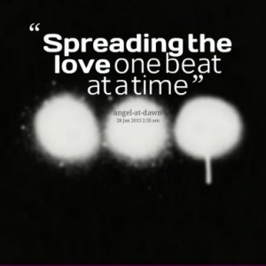 Spreading the love one beat at a time