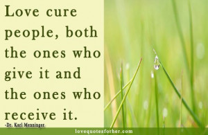 Love cure people, Dr. Karl Menninger love quotes