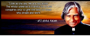 ... only to give the best to those who dream and work. ” ~ Abdul Kalam