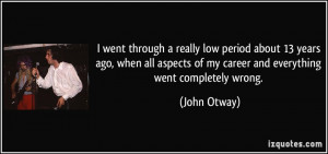 More John Otway Quotes