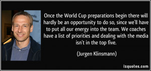 Once the World Cup preparations begin there will hardly be an ...