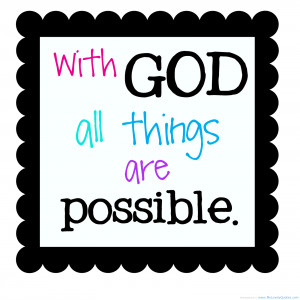 With God All Things Are Possible ” ~ Thank You Quote