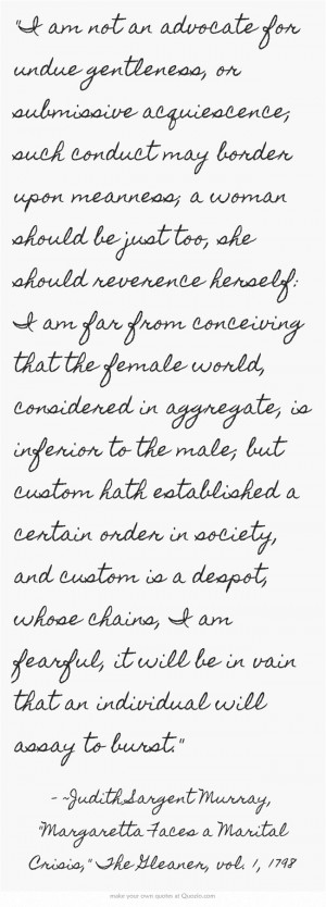 woman should be just too, she should reverence herself: I am ...