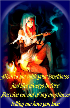 Beauty Quote – Disarm me With Your Loneliness just Like Always