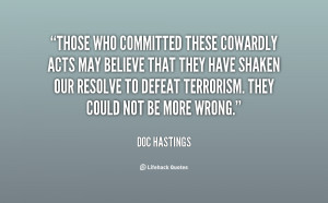 Those who committed these cowardly acts may believe that they have ...