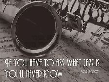 LOUIS ARMSTRONG ASK JAZZ NEVER KNOW QUOTE QUALITY FINE ART POSTER ...