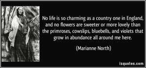 No life is so charming as a country one in England, and no flowers are ...