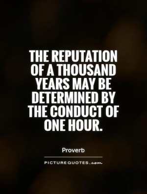 ... years may be determined by the conduct of one hour. Picture Quote #1
