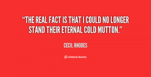 The real fact is that I could no longer stand their eternal cold ...