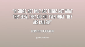 quote-Francisco-de-Quevedo-in-short-not-only-are-things-not-29234.png