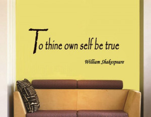 To Thine Own Self Be True, Shakespeare - Wall Quote Inspirational V...