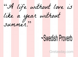 life without love swedish proverb