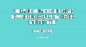 quote-Henri-Frederic-Amiel-work-while-you-have-the-light-you-51402.png