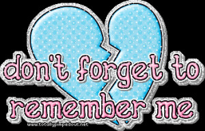 ... /uploads/2012/05/dont-forget-to-remember-me-break-up-graphics.gif