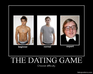 The Dating Game - Demotivational Poster