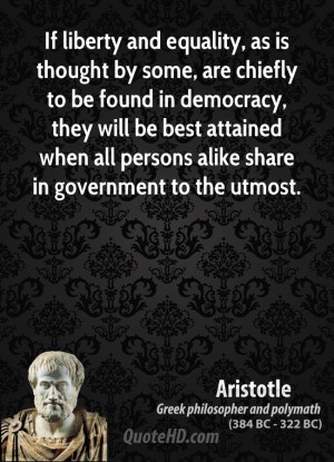 ... attained when all persons alike share in government to the utmost