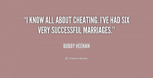 know all about cheating. I've had six very successful marriages ...