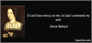 More Anne Boleyn Quotes