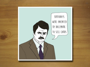 Ron Swanson / Parks and Recreation Birthday Card