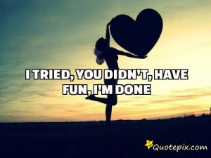 im done quotes - Google Search