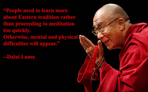 The Dalai Lama himself has also warned against too casual an approach ...