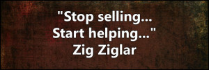Photography sales: Stop selling... start helping... Zig Ziglar