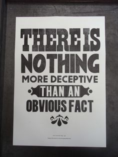 Arthur Conan Doyle quote? Especially when solving mysteries apparently ...
