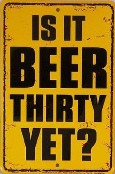 Funny Things, Metals Signs, Beer Thirty, Funny Beer, Beer 30, Beer30 ...