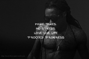 Lil wayne, quotes, sayings, proceed progress