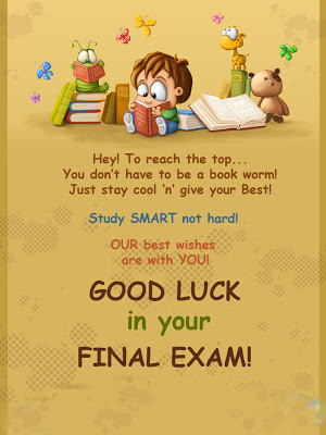 ... not hard! OUR best wishes are to YOU! GOOD LUCK IN YOUR FINAL EXAM