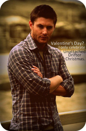 Supernatural Valentine’s Day. I would totes celebrate with Dean…