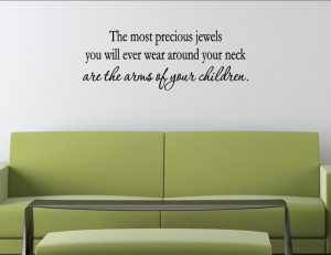 most precious jewels you will ever Vinyl wall decals quotes sayings ...