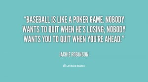 quote-Jackie-Robinson-baseball-is-like-a-poker-game-nobody-42502.png