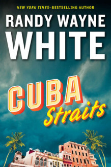 Baseball, Cuba, and Randy Wayne White’s Devotion to Both