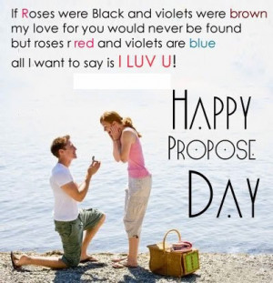 Happy Propose Day Sweet Heart.