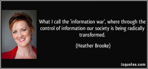 ... our society is being radically transformed. - Heather Brooke