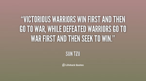 go to war…” ~ Sun Tzu motivational inspirational love life quotes ...