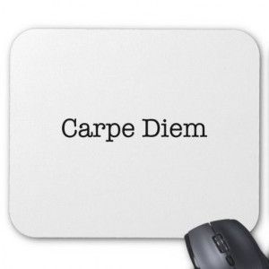Carpe Diem Seize the Day Quote - Quotes Mouse Pad lowest price for you ...