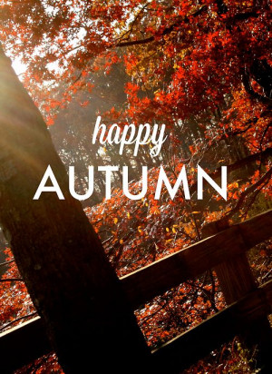 Happy 1st day of Autumn
