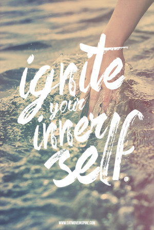10 Ways to Ignite Your Inner Self!